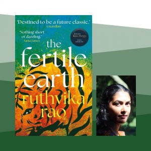 The Fertile Earth by Ruthvika Rao