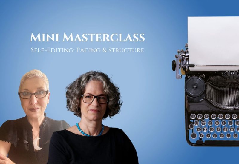 WRITING TIPS: Mini Masterclass On Self-Editing: Pacing And Structure